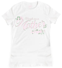 Load image into Gallery viewer, Fitted white t-shirt with Tough as a Mother artwork screen printed across the front.
